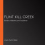 Flint Kill Creek: Stories of Mystery and Suspense