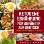 Ketogene Ernährung für Anfänger auf Deutsch/ Ketogenic diet for beginners in German