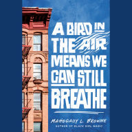 A Bird in the Air Means We Can Still Breathe