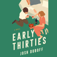 Early Thirties: A Novel