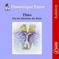 Théo ou les chemins du désir