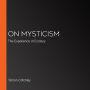 On Mysticism: The Experience of Ecstasy