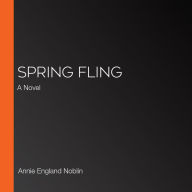 Spring Fling: A Novel