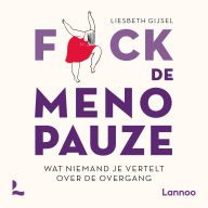 Fuck de menopauze: Wat niemand je vertelt over de overgang (Abridged)