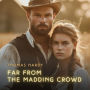 Far from the Madding Crowd