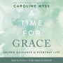 A Time For Grace