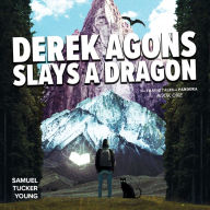 Derek Agons Slays A Dragon