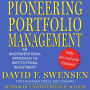 Pioneering Portfolio Management: An Unconventional Approach to Institutional Investment, Fully Revised and Updated