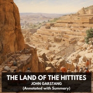land of the Hittites, The (Unabridged)