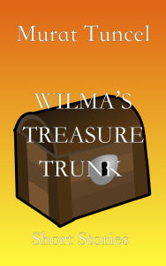 Wilma's Treasure Trunk Short Stories - Short Stories