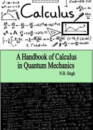 A Handbook of Calculus in Quantum Mechanics