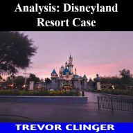 Analysis: Disneyland Resort Case