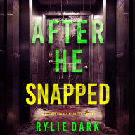 After He Snapped (A Sloane Riddle Suspense Thriller-Book Three): Digitally narrated using a synthesized voice