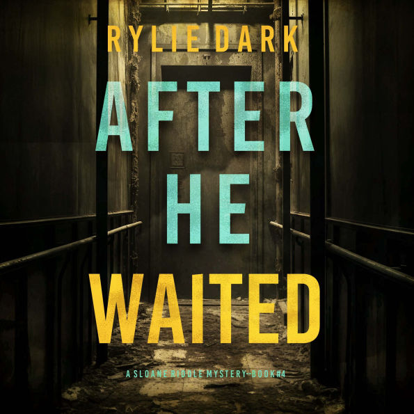 After He Waited (A Sloane Riddle Suspense Thriller-Book Four): Digitally narrated using a synthesized voice