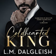 Coldhearted King: A Billionaire Workplace Romance