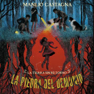 La piedra del demonio: 2. La tierra sin retorno