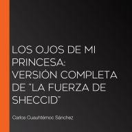 Los ojos de mi princesa: Versión completa de 