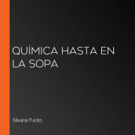 Química hasta en la sopa