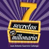 7 Secretos para ser millonario