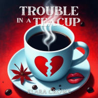 Trouble in a Teacup