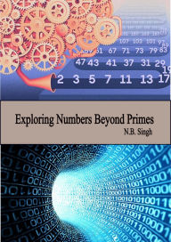 Exploring Numbers Beyond Primes