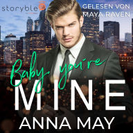 Baby, You're MINE - One Night Stand mit Folgen (Abridged)