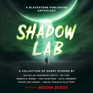 Shadow Lab: A Blackstone Publishing Anthology