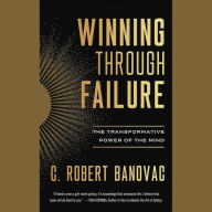 Winning Through Failure: The Transformative Power of The Mind