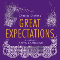 Classic Retellings - Great Expectations: A Retelling