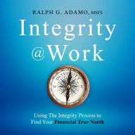 Integrity @ Work: Finding your Financial True North