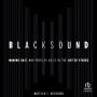 Blacksound: Making Race and Popular Music in the United States