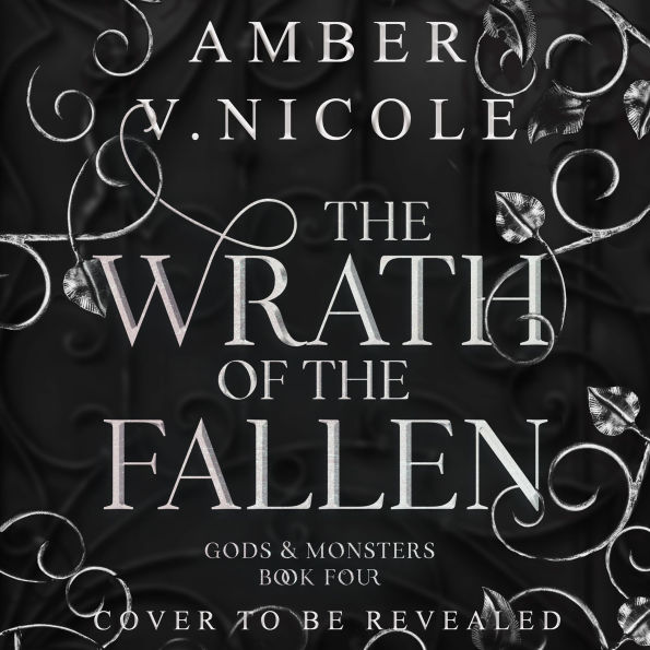 The Wrath of the Fallen: Embrace the darkness in the next spicy and epic romantasy in the Gods & Monsters series!