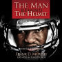 The Man Behind the Helmet: ...and the God of Second Chances