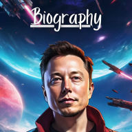 Elon Musk Biography