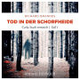 Tod in der Schorfheide: Carla Stach ermittelt, Fall 1