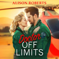 Doctor Off Limits: A breathtaking medical romance from Alison Roberts for 2024