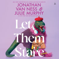 Let Them Stare: A Novel