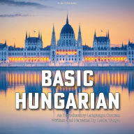 Basic Hungarian: An Introductory Language Course