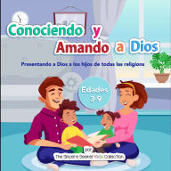 Conociendo y Amando a Dios: Presentando a Dios a los hijos de todas las religiones