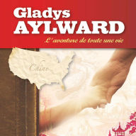 Gladys Aylward: L'aventure de toute une vie