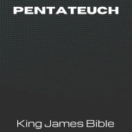 Pentateuch - King James Bible