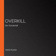 OVERKILL: Der Sündenfall