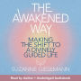 The Awakened Way: Making the Shift to a Divinely Guided Life