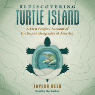 Rediscovering Turtle Island: A First Peoples' Account of the Sacred Geography of America