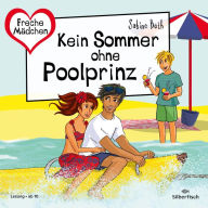 Freche Mädchen: Kein Sommer ohne Poolprinz