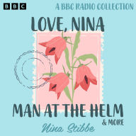 Nina Stibbe: Love, Nina, Man at the Helm & more: A BBC Radio Collection