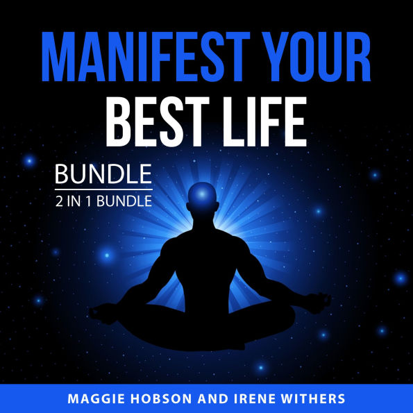 Manifest Your Best Life Bundle, 2 in 1 Bundle: Manifesting with Alignment and Manifestations and Good Karma