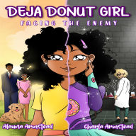 Deja Donut Girl: Facing the Enemy