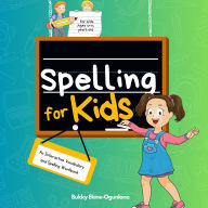 Spelling for Kids: An Interactive Vocabulary & Spelling Workbook for Kids Ages 12-14. (With Audiobook Lessons)
