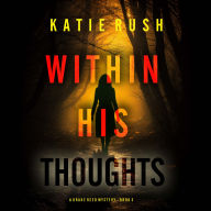 Within His Thoughts (A Drake Reed FBI Suspense Thriller-Book 3): Digitally narrated using a synthesized voice